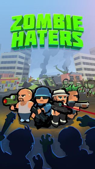 末日小队僵尸必须死人物满级安卓游戏下载（Zombie Haters）