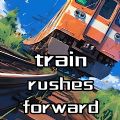 The train rushes forward apk Download for Android