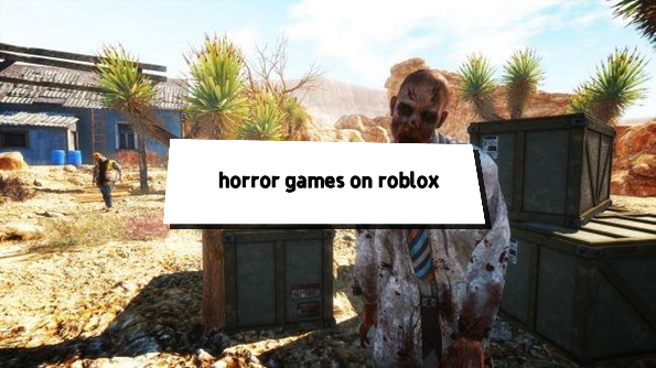 horror games on roblox