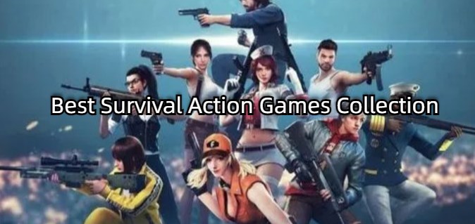 Best Survival Action Games Collection