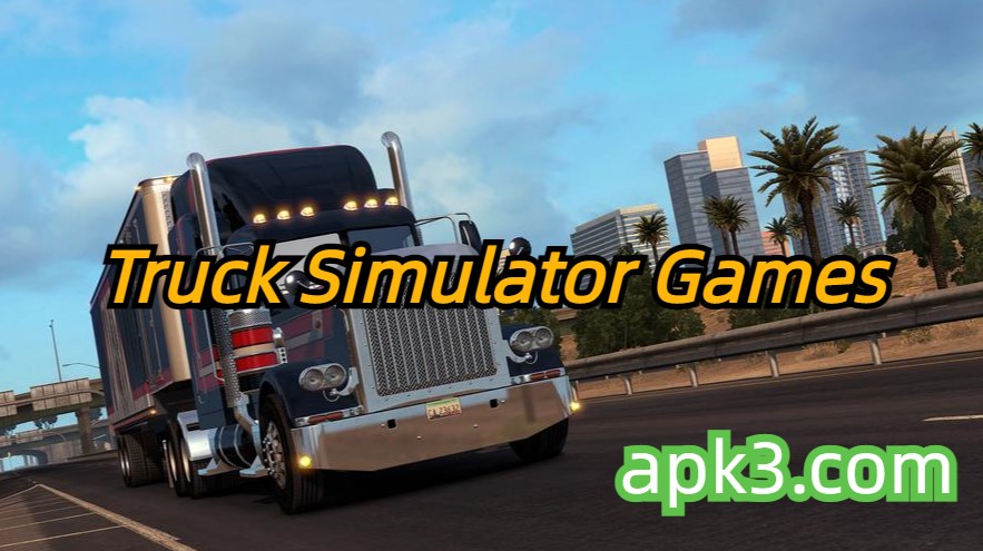 Top 10 Truck Simulator Games Collection