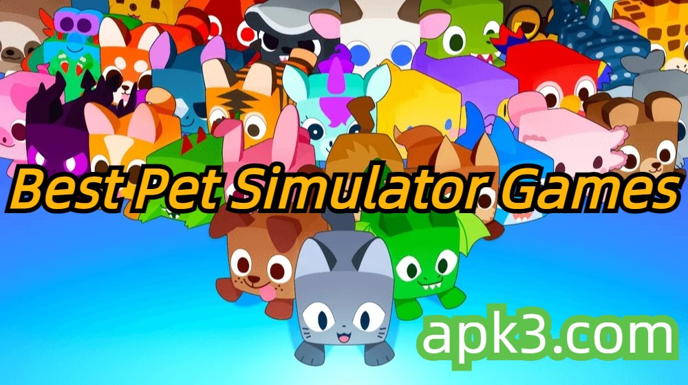 Best Pet Simulator Games Collection