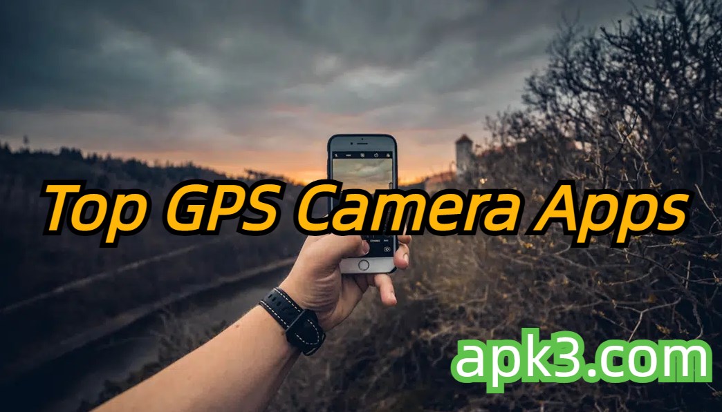 Top GPS Camera Apps Collection