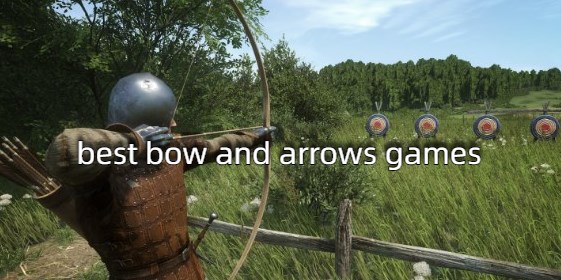 top 10 best bow and arrows games collection