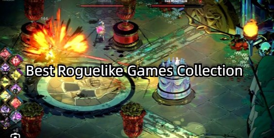 Best Roguelike Games Collection