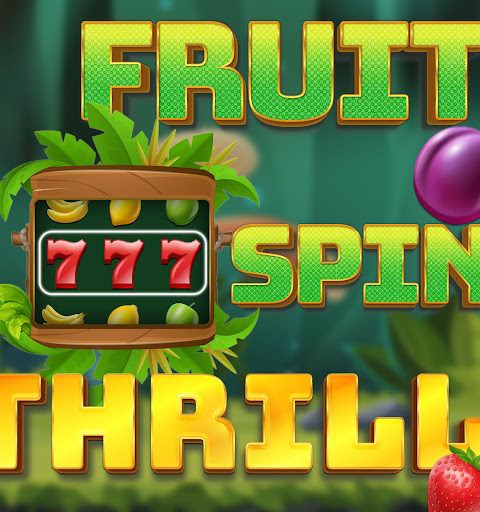 Fruit 777 Spins Thrill free coins apk download