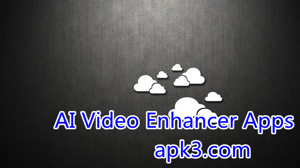 Best AI Video Enhancer Apps Collection