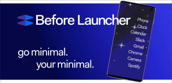 Before Launcher | Go Minimal