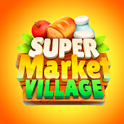 Supermarket Village—Farm Town MOD APK (Unlimited money, Mod Menu)