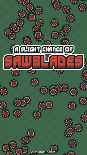 A Slight Chance of Sawblades