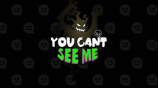 You Can't See Me